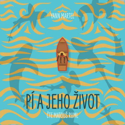 Pí a jeho život - Yann Martel (mp3 audiokniha)