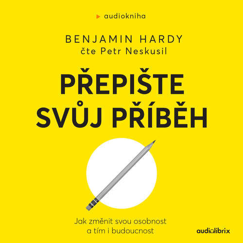 Přepište svůj příběh - Benjamin Hardy (mp3 audiokniha)