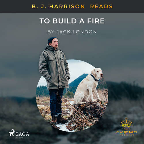 B. J. Harrison Reads To Build a Fire (EN) - Jack London (mp3 audiokniha)