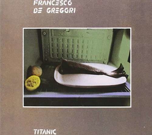 CD GREGORI, FRANCESCO DE - Titanic