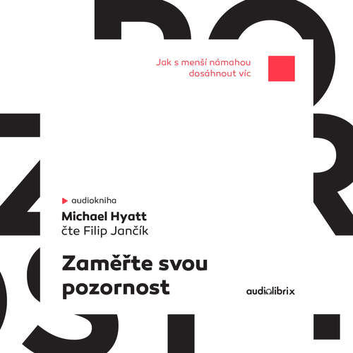Zaměřte svou pozornost - Michael Hyatt (mp3 audiokniha)