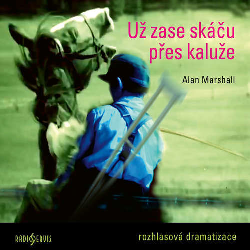 Už zase skáču přes kaluže - Alan Marshall (mp3 audiokniha)