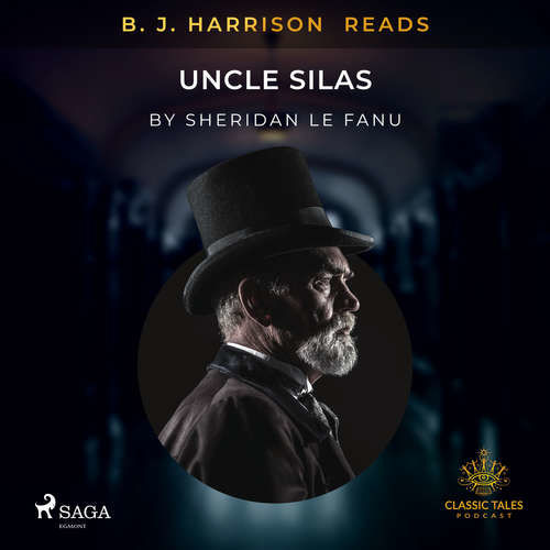 B. J. Harrison Reads Uncle Silas (EN) - Sheridan Le Fanu (mp3 audiokniha)