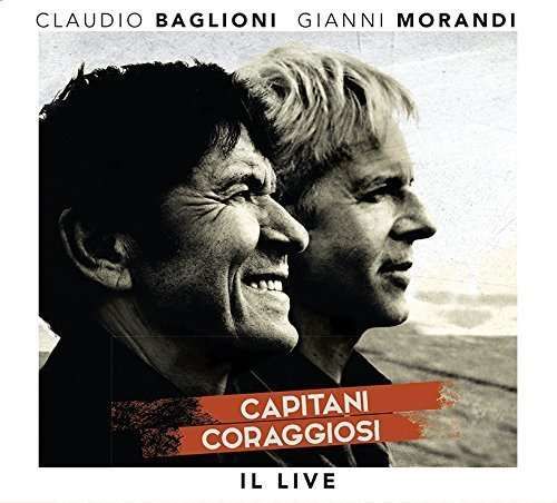 CD BAGLIONI, CLAUDIO E GIANN - Capitani coraggiosi - Il Live