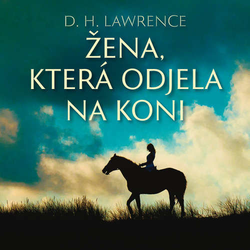 Žena, která odjela na koni - David Herbert Lawrence (mp3 audiokniha)