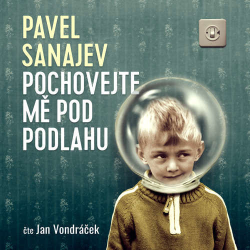 Pochovejte mě pod podlahu - Pavel Vladimirovič Sanajev (mp3 audiokniha)