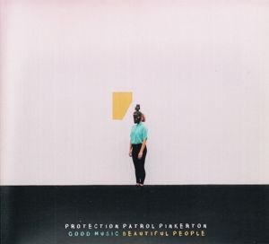 CD PROTECTION PATROL PINKERT - GOOD MUSIC BEAUTIFUL PEOPLE