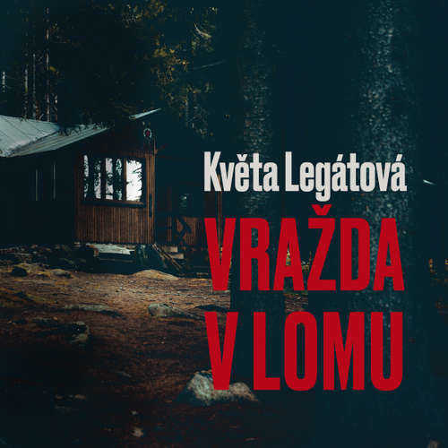 Vražda v lomu - Věra Hofmanová (mp3 audiokniha)