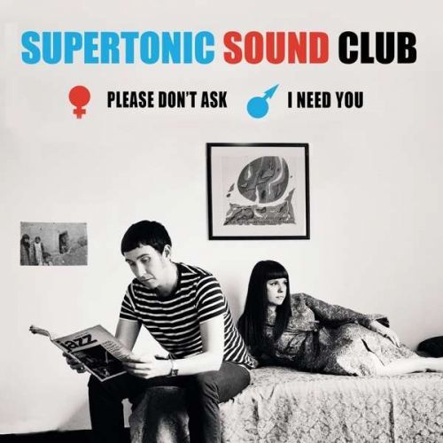 Vinyl SUPERTONIC SOUND CLUB - PLEASE DON'T ASK/ I NEED YOU