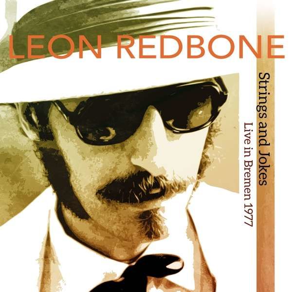 CD REDBONE, LEON - STRINGS AND JOKES - LIVE IN BREMEN 1977