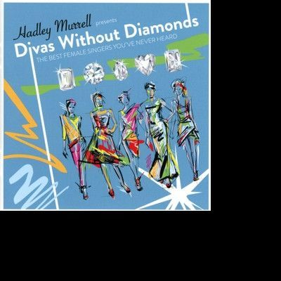 CD V/A - DIVAS WITHOUT DIAMONDS:THE BEST FEMALE SINGERS YOU EVER HEARD!
