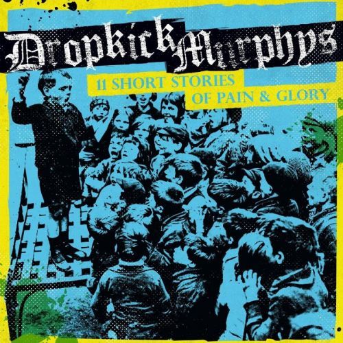 Dropkick Murphys - CD 11 Short Stories Of Pain & Glory