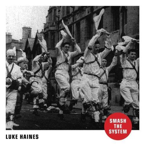 CD HAINES, LUKE LUKE - SMASH THE SYSTEM
