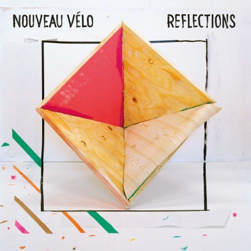 Vinyl NOUVEAU VELO - REFLECTIONS