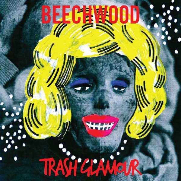 CD BEECHWOOD - TRASH GLAMOUR