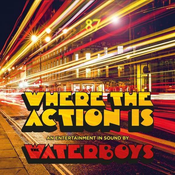 CD WATERBOYS - WHERE THE ACTION IS