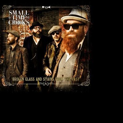 CD SMALL TIME CROOKS - BROKEN GLASS AND STAINS FROM THE PAST