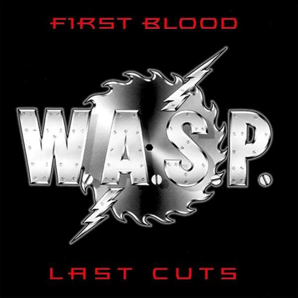 CD W.A.S.P. - FIRST BLOOD, LAST CUTS