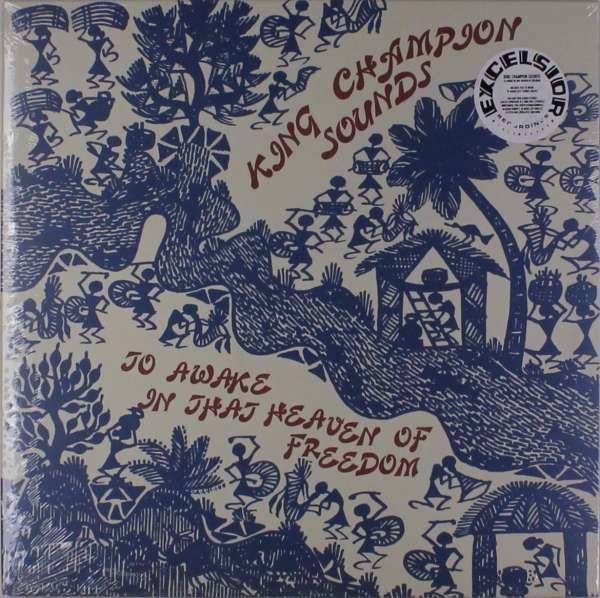Vinyl KING CHAMPION SOUNDS - TO AWAKE IN THAT HEAVEN OF FREEDOM
