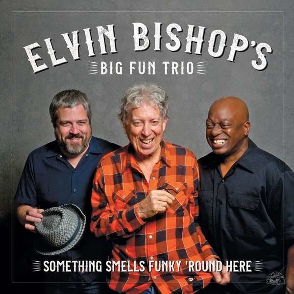 CD BISHOP, ELVIN -BIG FUN TR - SOMETHING SMELLS FUNKY 'ROUND HERE