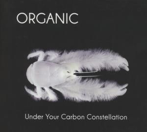 CD ORGANIC - UNDER YOUR CARBON CONSTELLATION -180GR-