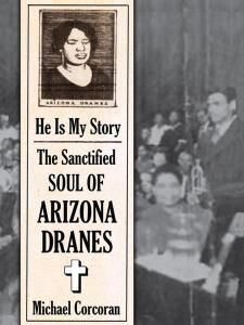 CD DRANES, ARIZONA - HE IS MY STORY