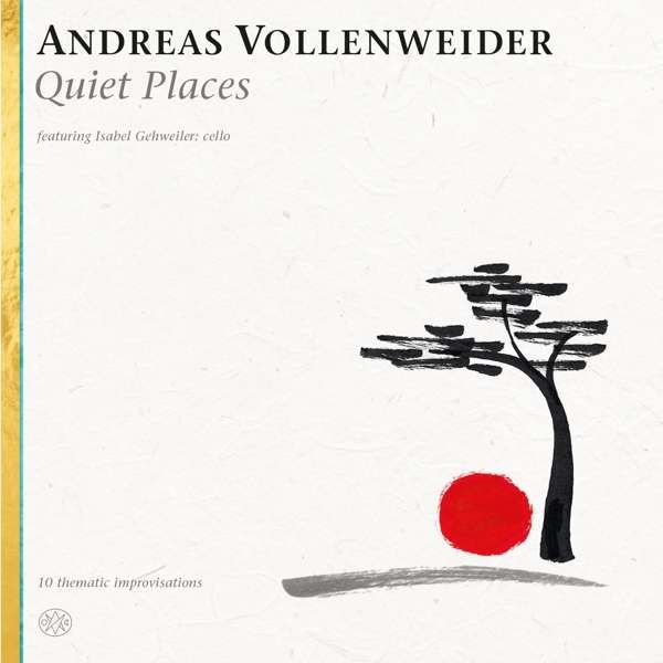 CD VOLLENWEIDER, ANDREAS - QUIET PLACES