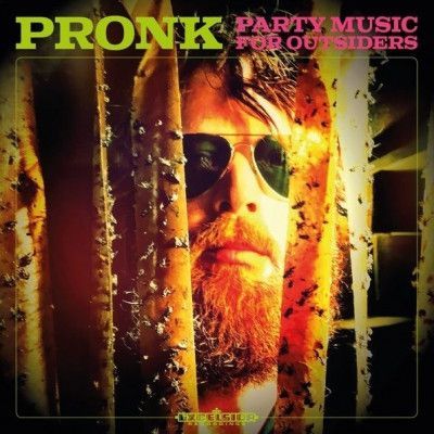 CD PRONK - PARTY MUSIC FOR OUTSIDERS