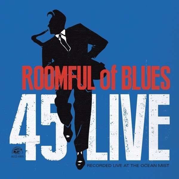 CD ROOMFUL OF BLUES - 45 LIVE