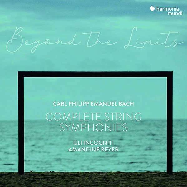 CD BEYER, AMANDINE / GLI INC - C.P.E. BACH BEYOND THE LIMITS - COMPLETE STRING SYMPHON