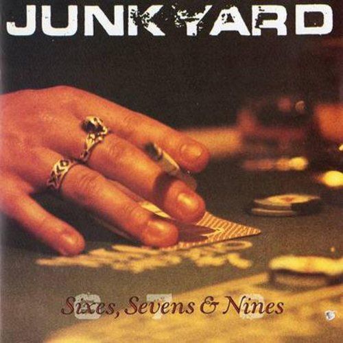 CD JUNKYARD - SIXES, SEVENS & NINES