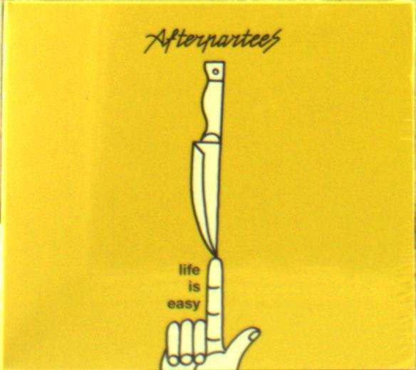 CD AFTERPARTEES - LIFE IS EASY