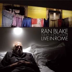 CD BLAKE, RAN - GREY DECEMBER: LIVE IN ROME