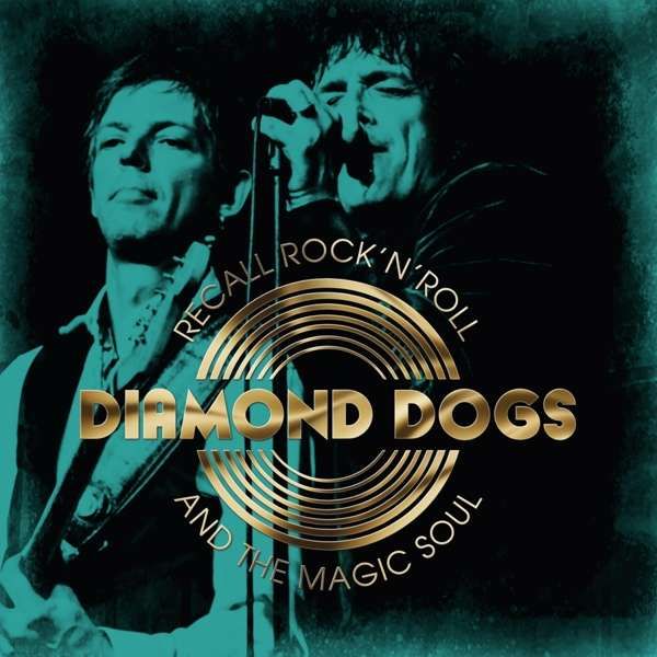 CD DIAMOND DOGS - RECALL ROCK'N'ROLL AND THE MAGIC SOUL