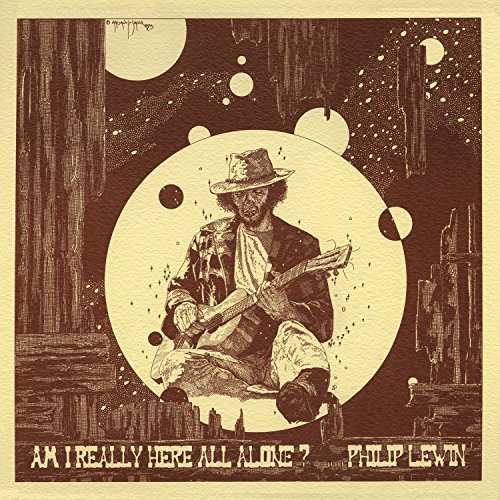 CD LEWIN, PHILIP JOHN - AM I REALLY HERE ALL ALONE