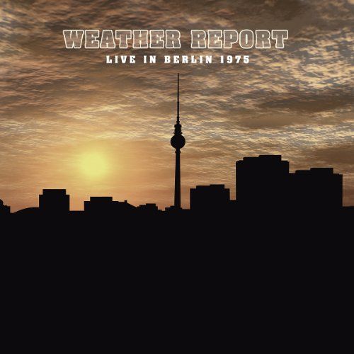 Vinyl WEATHER REPORT - LIVE IN BERLIN 1975