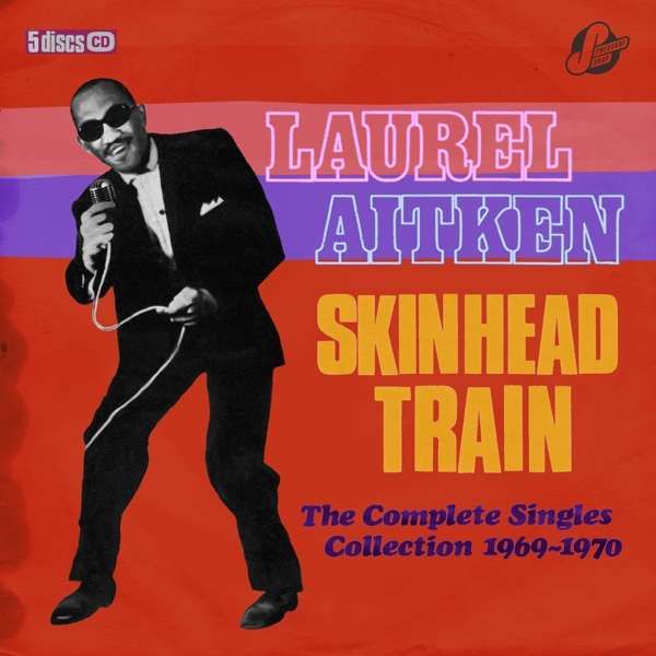 CD AITKEN, LAUREL & FRIENDS - SKINHEAD TRAIN