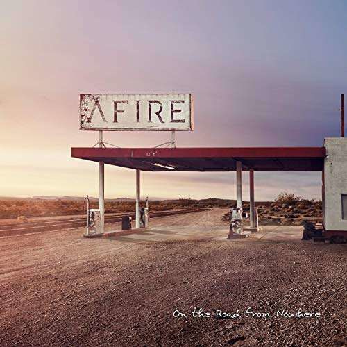 CD AFIRE - ON THE ROAD FROM NOWHERE