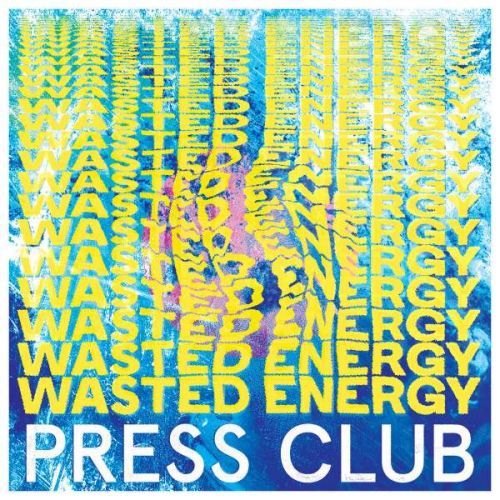 CD PRESS CLUB - WASTED ENERGY