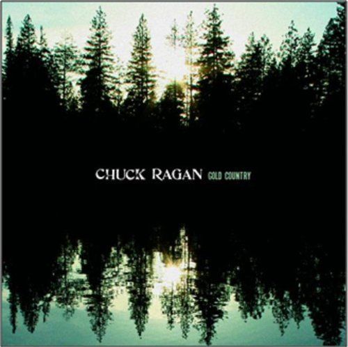 CD RAGAN, CHUCK - GOLD COUNTRY