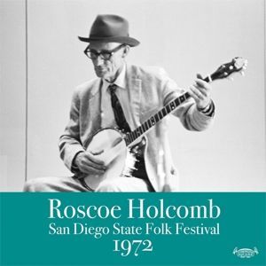 CD HOLCOMB, ROSCOE - SAN DIEGO STATE FOLK FESTIVAL 1972