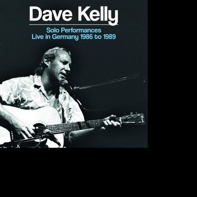 CD KELLY, DAVE - SOLO PERFORMANCES