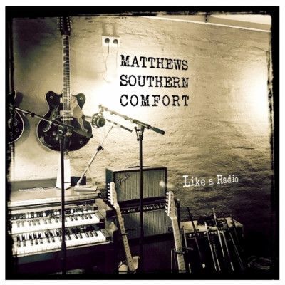 CD MATTHEWS SOUTHERN COMFORT - LIKE A RADIO