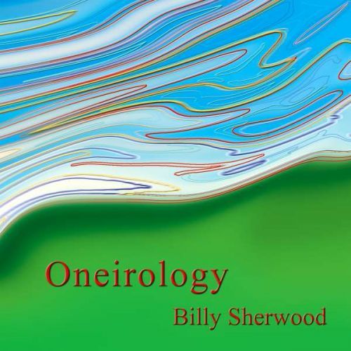 CD SHERWOOD, BILLY - ONEIROLOGY