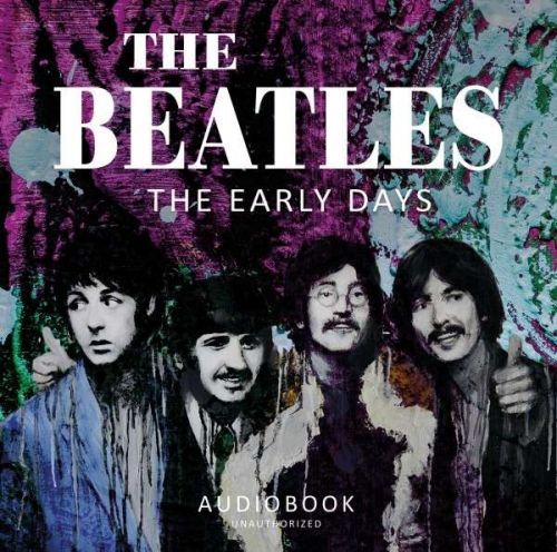 CD AUDIOBOOK - BEATLES - THE EARLY DAYS
