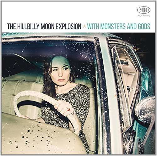 CD HILLBILLY MOON EXPLOSION - WITH MONSTERS AND GODS