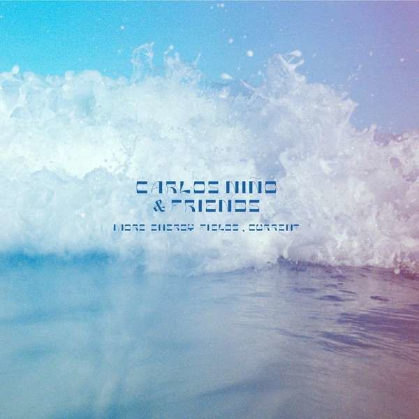 CD NINO, CARLOS & FRIENDS - MORE ENERGY FIELDS, CURRENT
