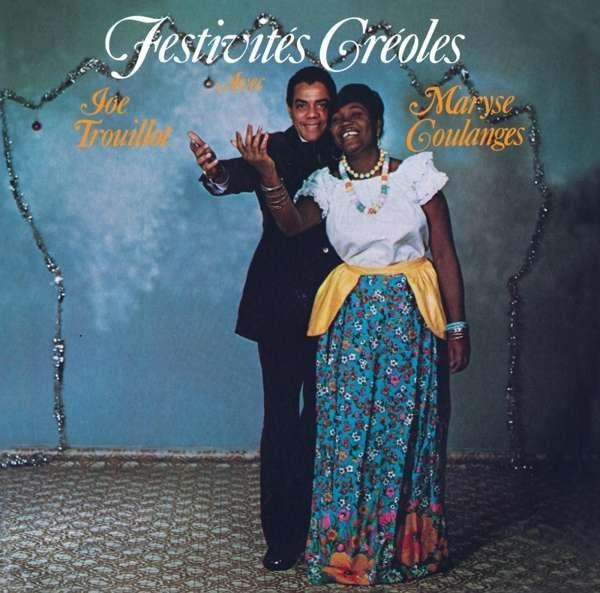 CD TROLOT, JOE & MARYSE COUL - FESTIVITES CREOLES