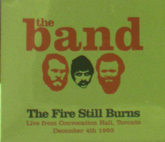 The Band - CD FIRE STILL BURNS