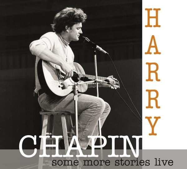 CD CHAPIN, HARRY - SOME MORE STORIES: LIVE AT RADIO BREMEN 1977